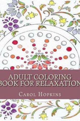 Cover of Adult Coloring Book for Relaxation