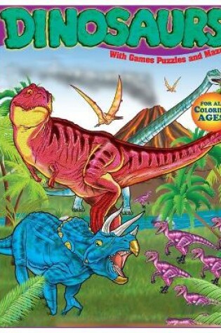 Cover of Dinosaur With Games puzzies And Mazes For All Coloring Ages