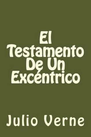 Cover of El Testamento De Un Excentrico (Spanish Edition)
