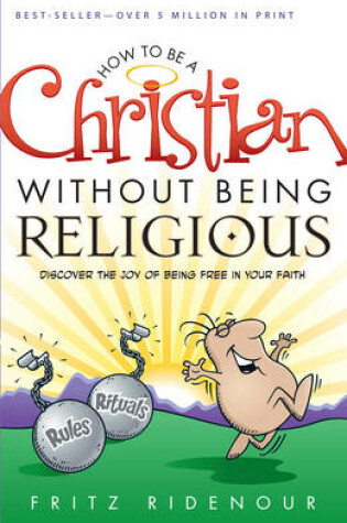 Cover of How to Be a Christian Without Being Religious