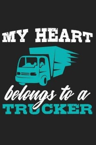 Cover of My Heart Belongs to a Trucker