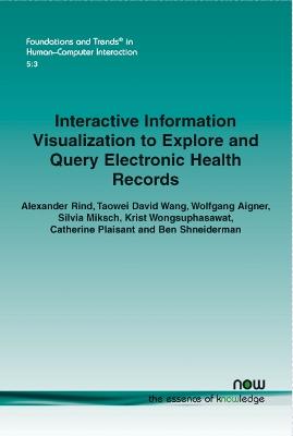 Cover of Interactive Information Visualization to Explore and Query Electronic Health Records