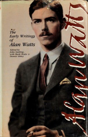 Book cover for The Early Writings of Alan Watts