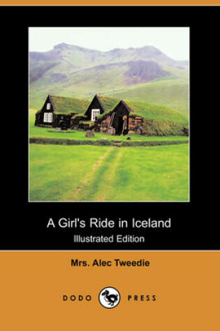 Cover of A Girl's Ride in Iceland (Illustrated Edition) (Dodo Press)