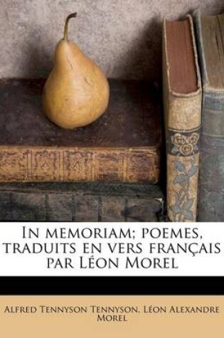 Cover of In memoriam; poemes, traduits en vers français par Léon Morel