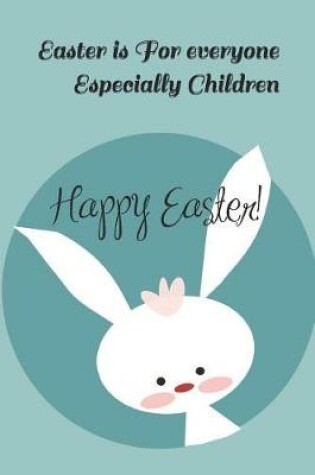 Cover of Easter Is for Everyone Especially Children