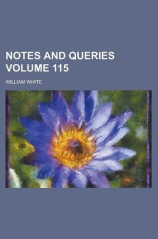 Cover of Notes and Queries Volume 115