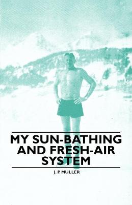 Book cover for My Sun-Bathing and Fresh-Air System