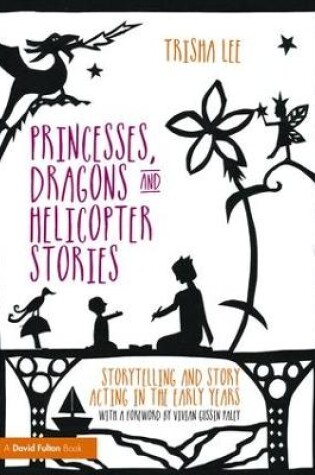 Cover of Princesses, Dragons and Helicopter Stories