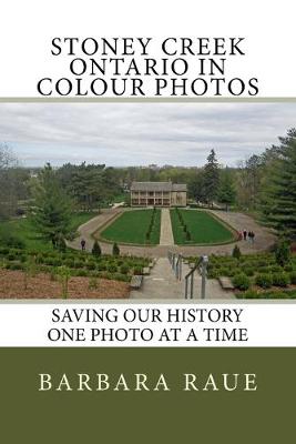 Book cover for Stoney Creek Ontario in Colour Photos