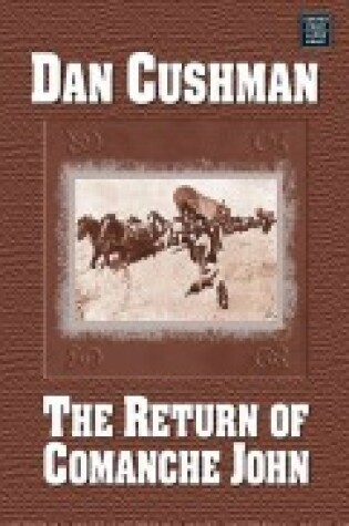 Cover of The Return of Comanche John