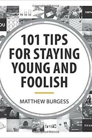 Cover of 101 Tips to Staying Young and Foolish