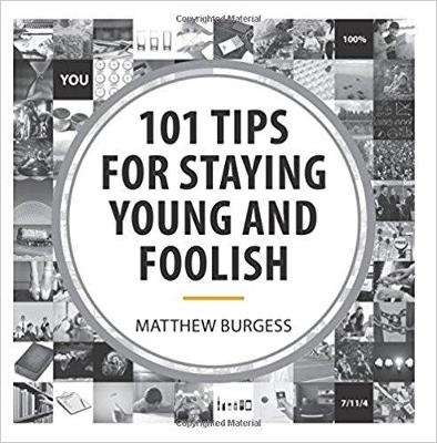 Book cover for 101 Tips to Staying Young and Foolish