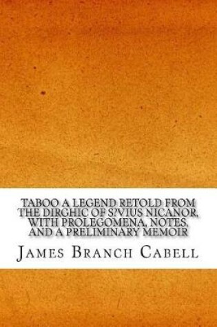 Cover of Taboo a Legend Retold from the Dirghic of S?vius Nicanor, with Prolegomena, Notes, and a Preliminary Memoir