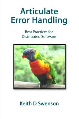 Cover of Articulate Error Handling: Best Practices for Distributed Software