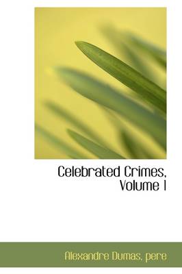 Book cover for Celebrated Crimes, Volume 1