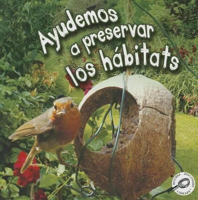 Book cover for Ayudemos a Preservar Los Hábitats