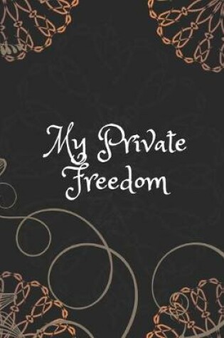 Cover of My Private Freedom