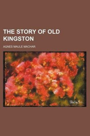 Cover of The Story of Old Kingston