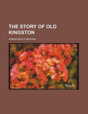 Book cover for The Story of Old Kingston