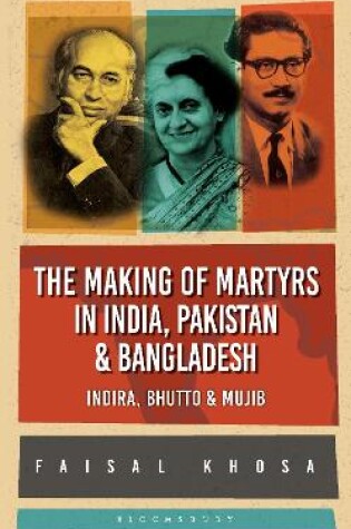 Cover of The Making of Martyrs in India, Pakistan & Bangladesh