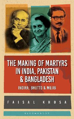 Book cover for The Making of Martyrs in India, Pakistan & Bangladesh