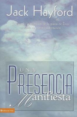 Cover of Una Presencia Manifiesta