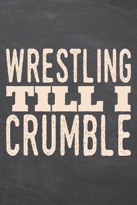 Book cover for Wrestling till i Crumble