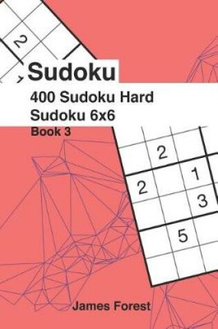 Cover of 400 Sudoku Hard Sudoku 6x6