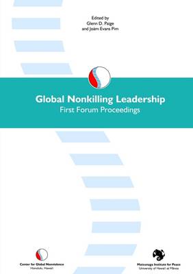 Book cover for Global Nonkilling Leadership : First Forum Proceedings