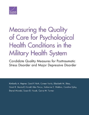 Cover of Measuring the Quality of Care for Psychological Health Conditions in the Military Health System