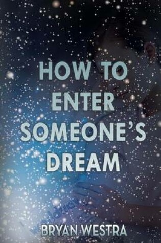 Cover of How To Enter Someone's Dream