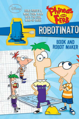 Cover of Disney Phineas and Ferb Robotinator