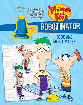 Book cover for Disney Phineas and Ferb Robotinator