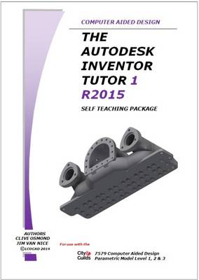 Book cover for The Autodesk Inventor 3D Tutor 1 Release 2015 Self Teaching Package