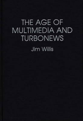 Book cover for The Age of Multimedia and Turbonews