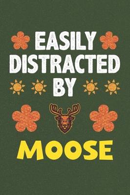 Book cover for Easily Distracted By Moose