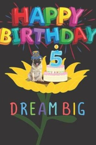 Cover of Happy Birthday 5 Years Old Dream Big