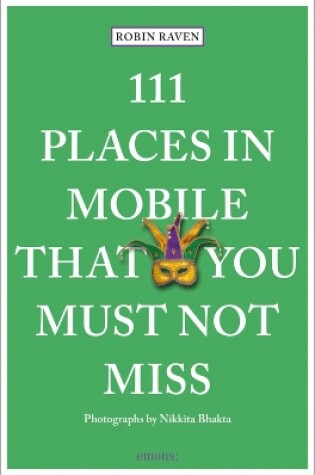 Cover of 111 Places in Mobile That You Must Not Miss