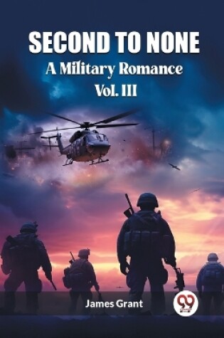 Cover of Second to None A Military Romance Vol. III