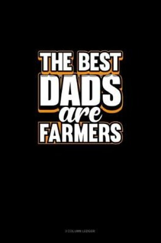 Cover of The Best Dads Are Farmers