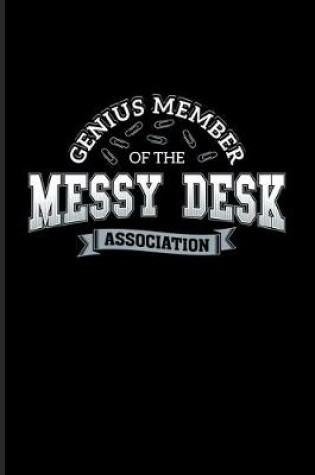 Cover of Genius Member Of The Messy Desk Association