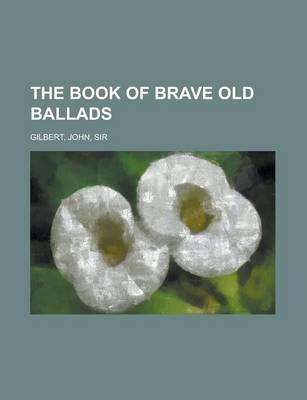 Book cover for The Book of Brave Old Ballads