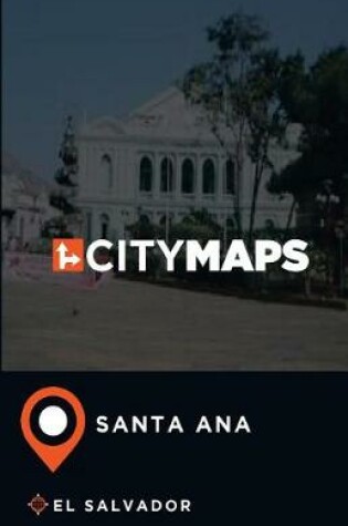 Cover of City Maps Santa Ana El Salvador