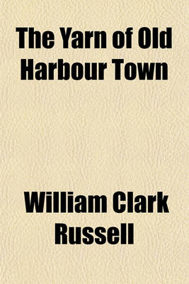 Book cover for The Yarn of Old Harbour Town