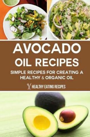 Cover of Avocado Oil Recipes