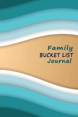 Cover of Family Bucket List Journal