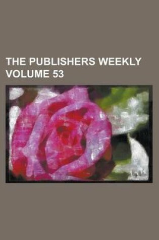 Cover of The Publishers Weekly Volume 53