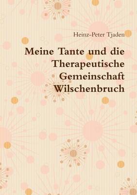 Book cover for Meine Tante Und Die Therapeutische Gemeinschaft Wilschenbruch