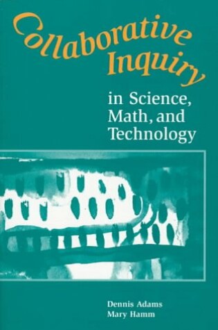 Cover of Collaborative Inquiry in Science, Math, and Technology